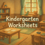 Kindergarten Worksheets banner with centered text in a cozy Ghibli-style classroom, featuring wooden shelves, toys, books, and soft natural lighting.