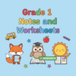 Grade 1 Notes and Worksheets – All Subjects
